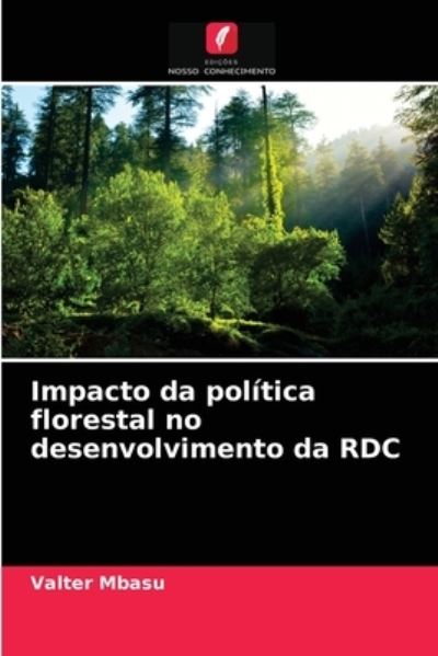 Cover for Valter Mbasu · Impacto da politica florestal no desenvolvimento da RDC (Paperback Book) (2021)