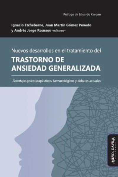 Cover for Juan Martín Gómez Penedo · Nuevos desarrollos en el tratamiento del Trastorno de Ansiedad Generalizada (Paperback Book) (2019)