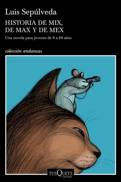 Cover for Luis Sepúlveda · Historia de Mix, de Max y de Mex (Paperback Bog) (2020)
