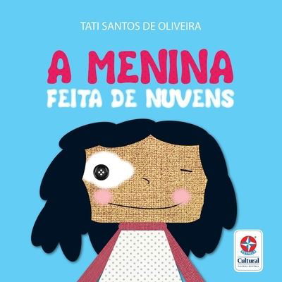 Cover for Tati Santos de Oliveira · A menina feita de nuvens (Paperback Bog) (2020)