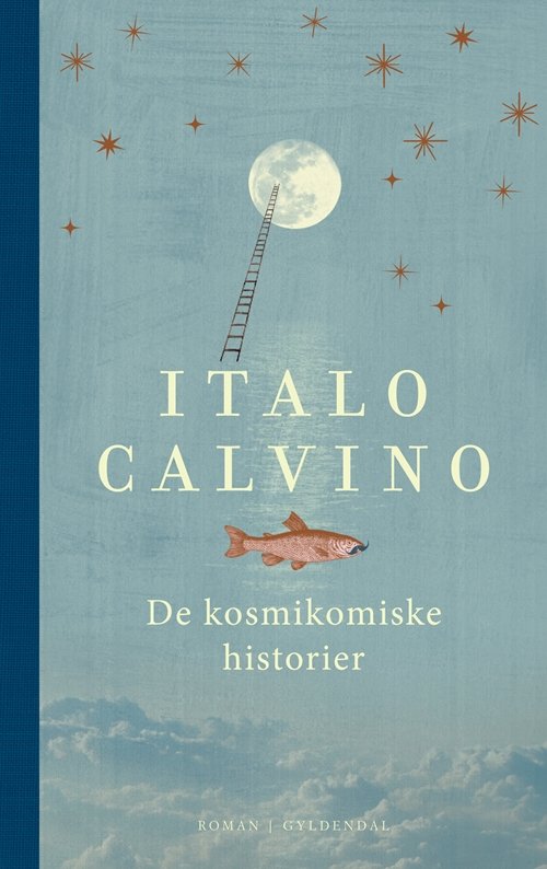Cover for Italo Calvino · De kosmikomiske historier (Inbunden Bok) [1:a utgåva] [Indbundet] (2011)