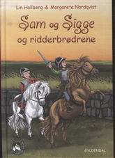 Cover for Lin Hallberg · Sam og Sigge: Sam og Sigge 3 - Sam og Sigge og ridderbrødrene (Bound Book) [1er édition] [Indbundet] (2013)