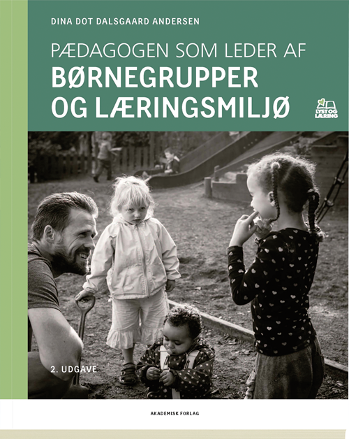 Cover for Dina Dot Dalsgaard Andersen · Pædagogen som leder af børnegrupper og læringsmiljø (Sewn Spine Book) [1. wydanie] (2019)