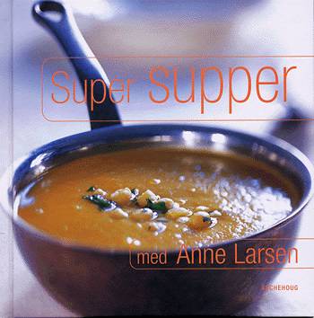 Cover for Anne Larsen · Super supper med Anne Larsen (Book) [1st edition] (2003)