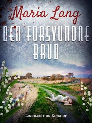 Cover for Maria Lang · Christer Wijk: Den forsvundne brud (Sewn Spine Book) [1st edition] (2022)