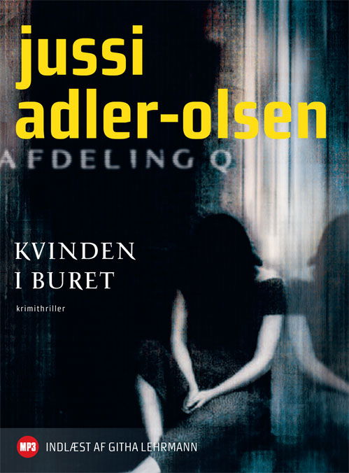 Cover for Jussi Adler-Olsen · Afdeling Q, Bind 1: Kvinden i buret - Lydbog MP3 (Audiobook (MP3)) [1er édition] [Lydbog] (2010)