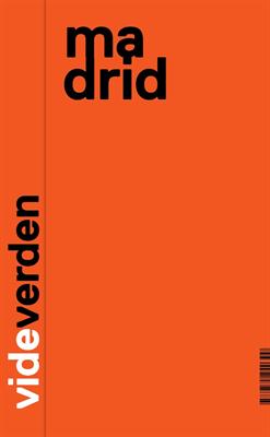 Cover for Luna Christofi, Regner Hansen, Astrid Berg, Maria Fabricius Hansen, Svend Rybner, Peter Wessel, Torben Madsen, Bo Kampmann Walther, Rigmor Kappel Schmidt, Martin Zerlang · Vide Verden: Madrid (Heftet bok) [1. utgave] (2013)