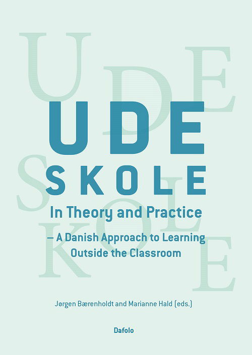 Cover for Jørgen Bærenholdt and Marianne Hald (eds.) · Udeskole - In Theory and Pratice (Paperback Bog) (2022)