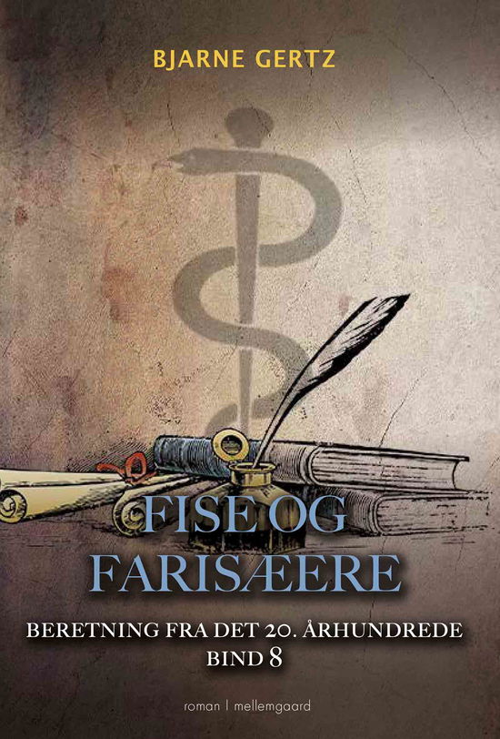 Cover for Bjarne Gertz · Beretning fra det 20. århundrede bind 8: Fise og farisæere (Sewn Spine Book) [1º edição] (2021)