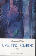 Cover for Muniam Alfaker · Uventet glæde (Sewn Spine Book) [1.º edición] (2011)