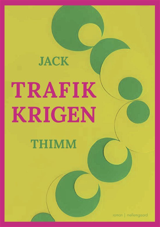Jack Thimm · Trafikkrigen (Sewn Spine Book) [1. Painos] (2024)