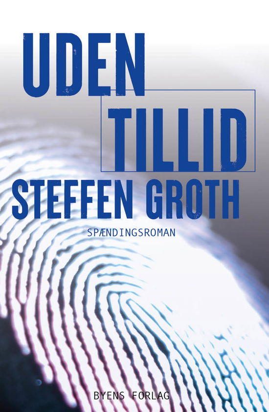 Cover for Steffen Groth · Uden tillid (Sewn Spine Book) (2025)
