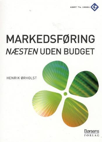 Cover for Henrik Ørholst · Kort til viden: Markedsføring næsten uden budget (Sewn Spine Book) [1e uitgave] (2008)
