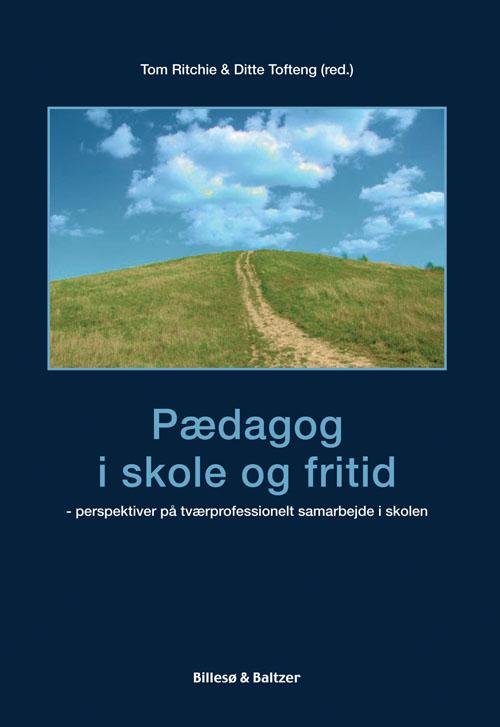 Pædagog i skole og fritid -  - Bøger - Billesø & Baltzer - 9788778423405 - 15. august 2014
