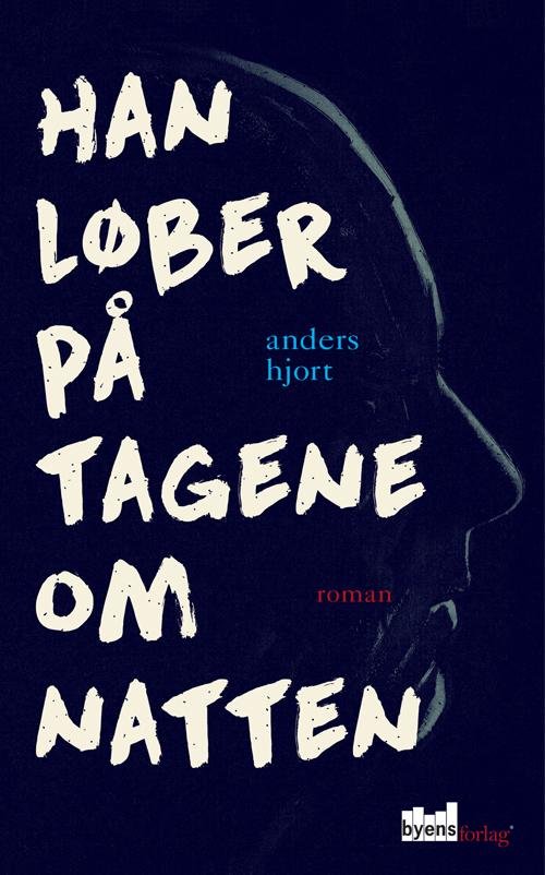 Cover for Anders Hjort · Han løber på tagene om natten (Heftet bok) (2015)
