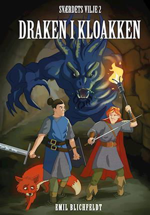 Cover for Emil Blichfeldt · Sværdets vilje: Draken i kloaken - Sværdets vilje 2 (Bound Book) [1.º edición] (2023)