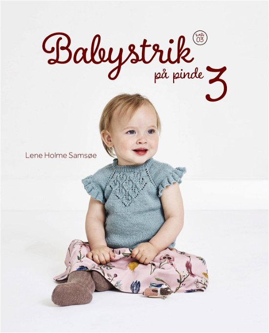 Cover for Lene Holme Samsøe · Babystrik på pinde 3 (Hæftet bog) [1. udgave] (2018)