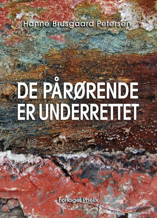 Cover for Hanne Brusgaard Petersen · De pårørende er underrettet (Sewn Spine Book) [1e uitgave] (2022)