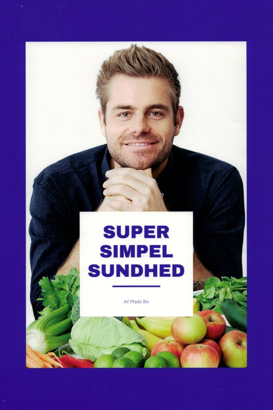 Cover for Mads Bo · Logisk sundhed: Super Simpel Sundhed (Bound Book) [1er édition] (2018)