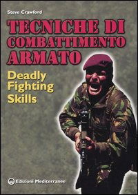 Cover for Steve Crawford · Tecniche Di Combattimento Armato. Deadly Fighting Skills (Book)