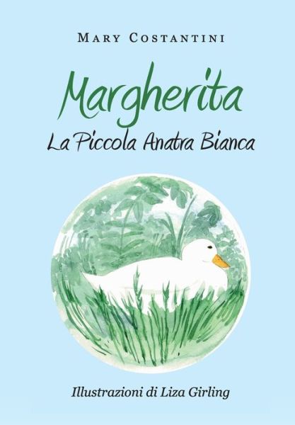 Cover for Mary Costantini · Margherita - La Piccola Anatra Bianca (Paperback Book) (2019)