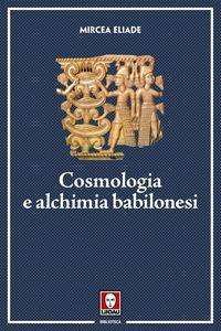 Cover for Mircea Eliade · Cosmologia E Alchimia Babilonesi (Book)