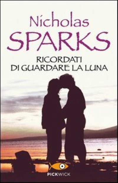 Cover for Nicholas Sparks · Ricordati Di Guardare La Luna (Book) (2011)