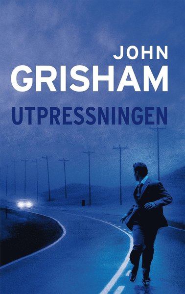 Utpressningen - John Grisham - Książki - Albert Bonniers Förlag - 9789100146405 - 19 sierpnia 2014