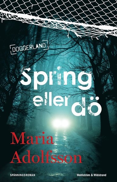 Cover for Maria Adolfsson · Doggerland: Spring eller dö (Indbundet Bog) (2021)