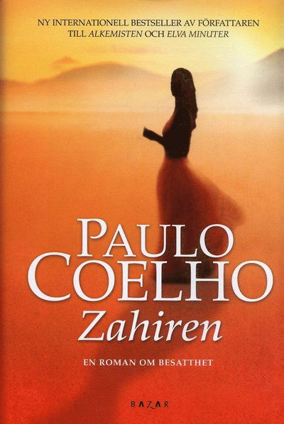 Zahiren - Paulo Coelho - Bücher - Bazar Förlag - 9789170280405 - 28. September 2005