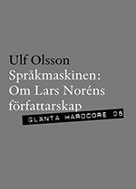 Cover for Olsson Ulf · Språkmaskinen : om Lars Noréns författarskap (Poketbok) (2013)
