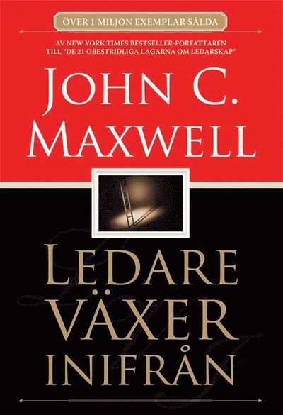 Cover for John C. Maxwell · Ledare växer inifrån (Bound Book) (2013)