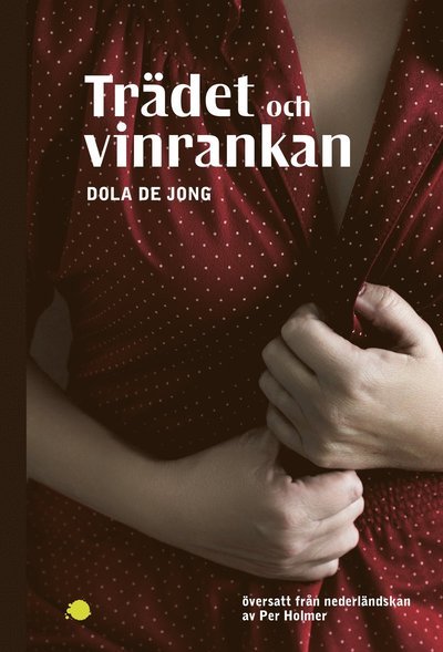Cover for Dola de Jong · Absint: Trädet och vinrankan (Bok) (2018)