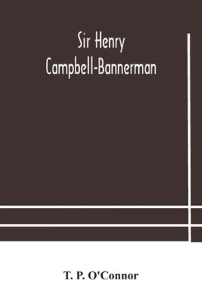Cover for T P O'Connor · Sir Henry Campbell-Bannerman (Paperback Bog) (2020)
