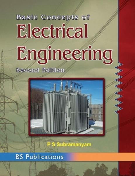 Basic Concepts of Electrical Engineering - P S Subramanyam - Książki - Bsp Books Pvt. Ltd. - 9789385433405 - 1 września 2016