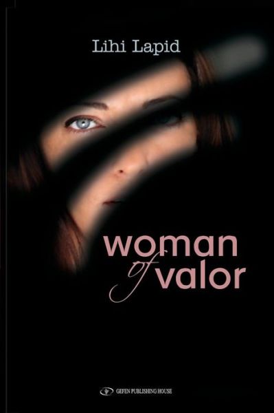 Cover for Lihi Lapid · Woman of Valor (Hardcover Book) (2013)