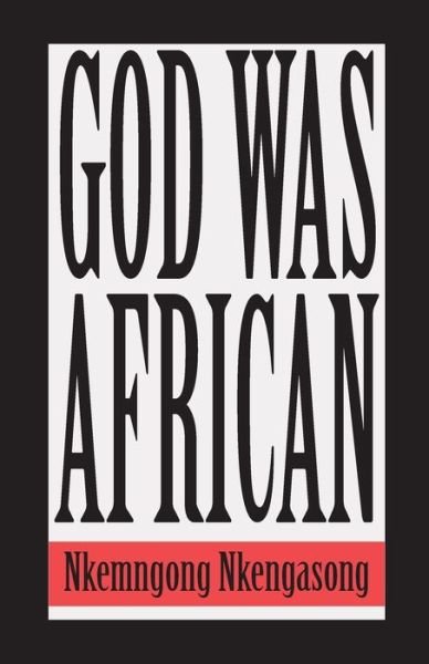 Cover for Nkemngong Nkengasong · God Was African (Paperback Bog) (2014)
