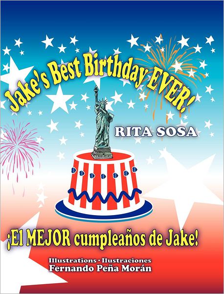 Cover for Rita Sosa · Jake's Best Birthday Ever! * ¡el Mejor Cumpleaños De Jake! (Hardcover Book) [Hard Cover edition] (2012)