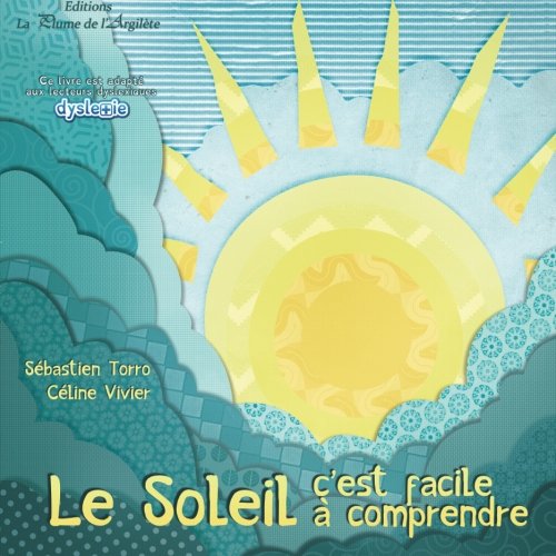 Cover for Sébastien Torro · Le Soleil, C'est Facile À Comprendre (Taschenbuch) [French edition] (2013)