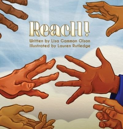 Cover for Gammon Olson Lisa Gammon Olson · Reach! (Hardcover Book) (2022)