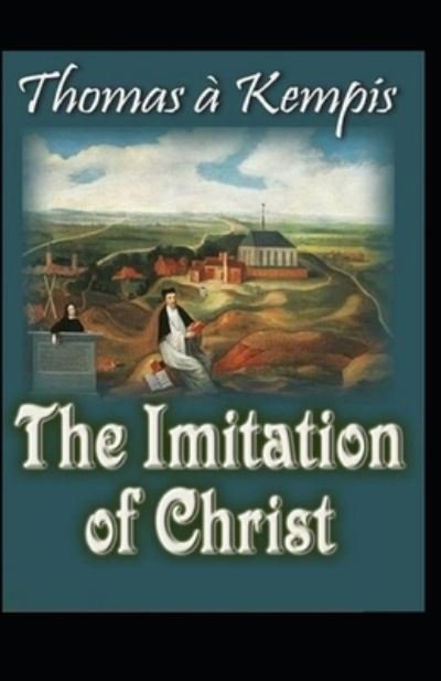 Cover for Thomas A Kempis · The Imitation of Christ (19th century classics illustrated edition) (Paperback Book) (2022)