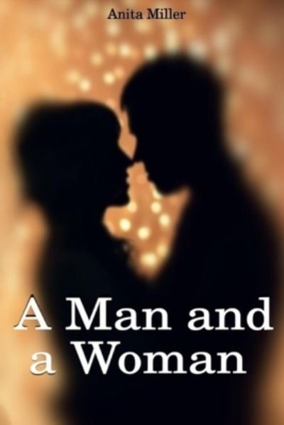 Cover for Anita Miller · A Man and a Woman (Paperback Bog) (2021)