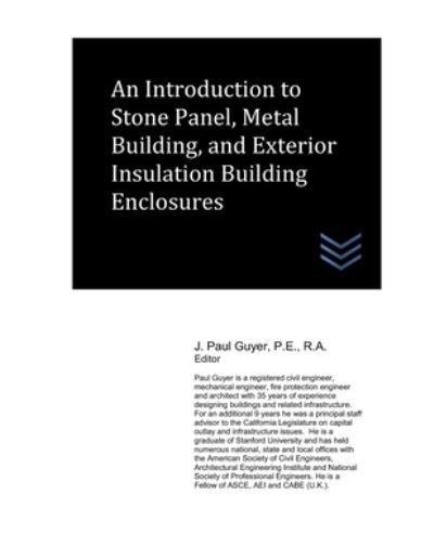 Cover for J Paul Guyer · An Introduction to Stone Panel, Metal Building, and Exterior Insulation Building Enclosures - Architecture (Pocketbok) (2021)