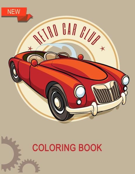 New Retro Car Club Coloring Book - Vintage Cars - Książki - Independently Published - 9798574358405 - 30 listopada 2020