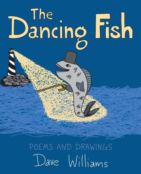 The Dancing Fish - Dave Williams - Books - Independently Published - 9798580131405 - December 19, 2020
