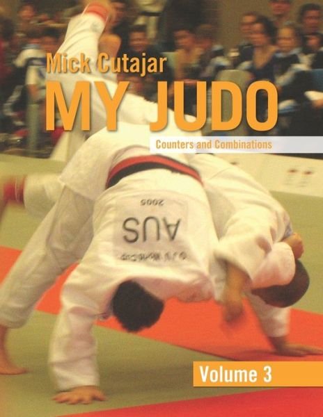 Cover for Mick Cutajar · My Judo Counters and Combinations - Vol (Pocketbok) (2020)