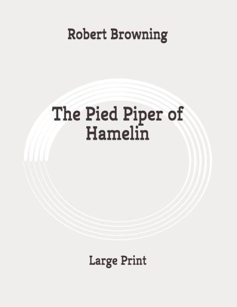 Cover for Robert Browning · The Pied Piper of Hamelin (Taschenbuch) (2020)