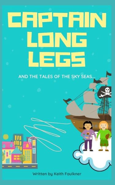 Cover for Keith Faulkner · Captain Long legs and the tales of the sky seas (Taschenbuch) (2020)