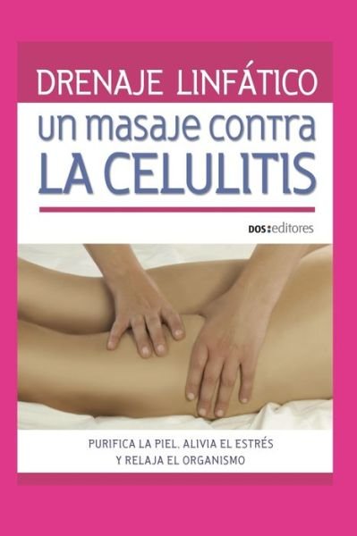 Cover for Romin · Drenaje Linfatico: UN MASAJE CONTRA LA CELULITIS: purifica la piel, alivia el estres y relaja el organismo - Masajes Y Reflexologia (Pocketbok) (2020)