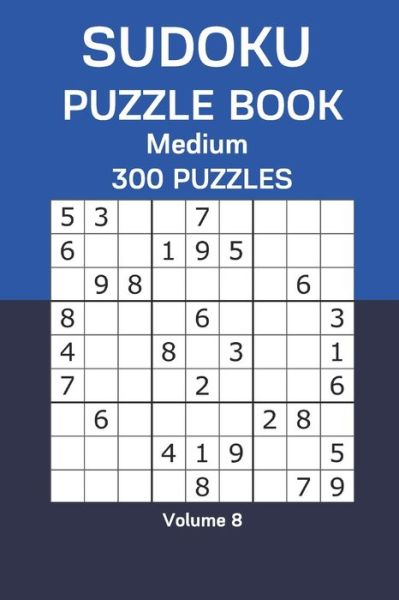 Sudoku Puzzle Book Medium - James Watts - Książki - Independently Published - 9798668411405 - 22 lipca 2020